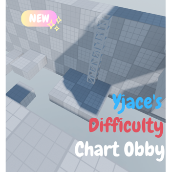 Yjace's Difficulty Chart Obby 