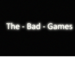 The - Bad - Games