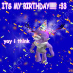IT'S MY BIRTHDAY!! !