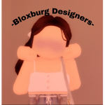 ~Bloxburg Designers~