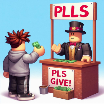  💰PLS GIVE💰