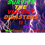 Survive the VIOLENT Disasters II Rankings