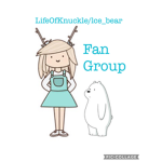 LifeOfKnuckle/lce_bear Fan Groupʕ•ᴥ•ʔ