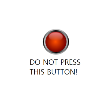 DO NOT PRESS THIS BUTTON! (Beta)