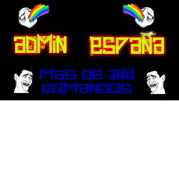 [NUEVOS COMANDOS] ADMIN ESPAÑA!!!