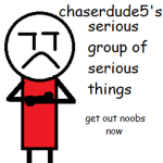 Chaserdude5's Land of Awesomeness!