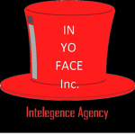 IN YO FACE Inc. Intelligence Agency