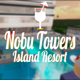 🌊Nobu Towers🌇