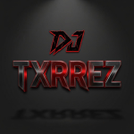 DJ TXRREZ