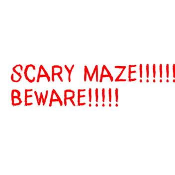 scarry maze