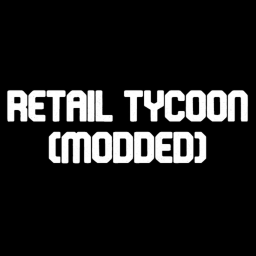 Retail Tycoon (MODDED)