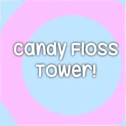 Candy Floss Tower!
