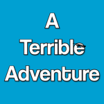 A Terrible Adventure