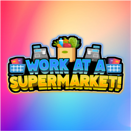 Work at a Supermarket!
