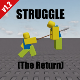 STRUGGLE (The Return)
