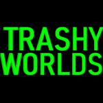 trashyworlds