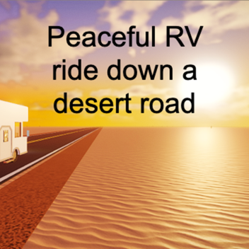  Peaceful RV ride down a desert road [LEGACY]