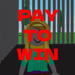 Pay To Win