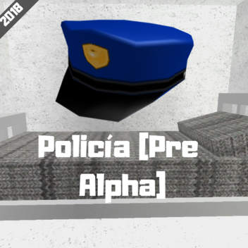 Policía [Pre Alpha]