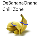 DeBananaOnana Chill Zone