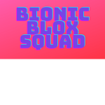 Bionic Blox Squad