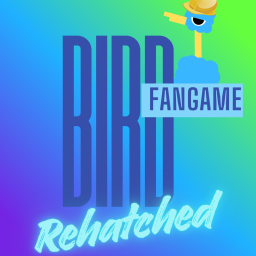 The BIRD Fan Game Rehatched