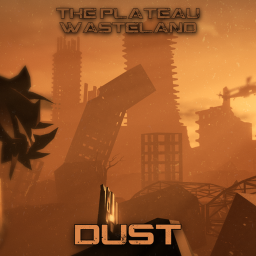 Dust: The Plateau Wasteland