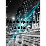 Black Queens Unite