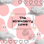 ~~The strawberry cows~~