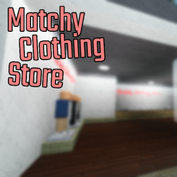 Matchy® Clothing Store
