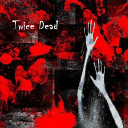Twice Dead