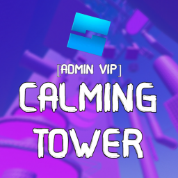 [ADMIN VIP] Calming Tower