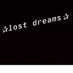 Lost dreams club..