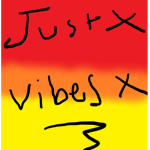 XxJustVibes