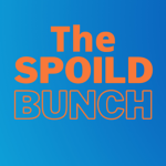 The spoiled bunch