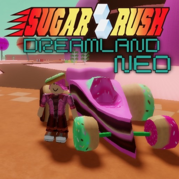 Sugar Rush DreamLand Neo
