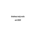 Kindness Truly Rocks