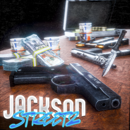 [🔫] Jackson Streetz
