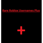 !-Rare Roblox Usernames Plus-!