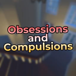 Obsessions and Compulsions