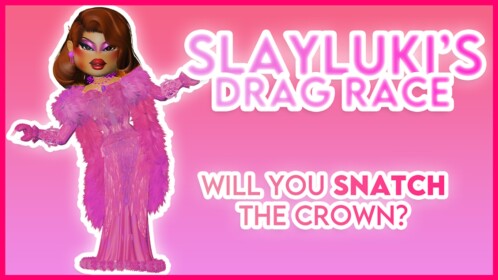 [💖] Slayluki's Mainstage :: Slayluki's Drag Race