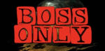 BO [BOSS ONLY