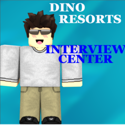 Dino Resorts Interview Center