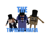 The Tophead Mafia