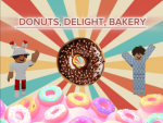 Donuts, delight, bakery!