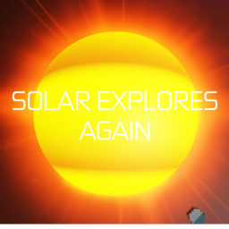 Solar Explores Again