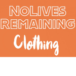 NoLives Remaining Clothing