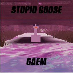Stupid Goose Gaem
