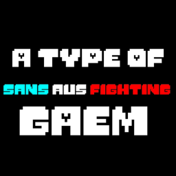 a type of sans au fighting gaem [OLD]