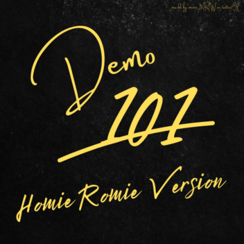 Demo 101 Homie Romie Version